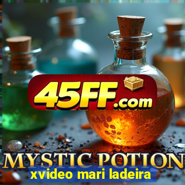 xvideo mari ladeira
